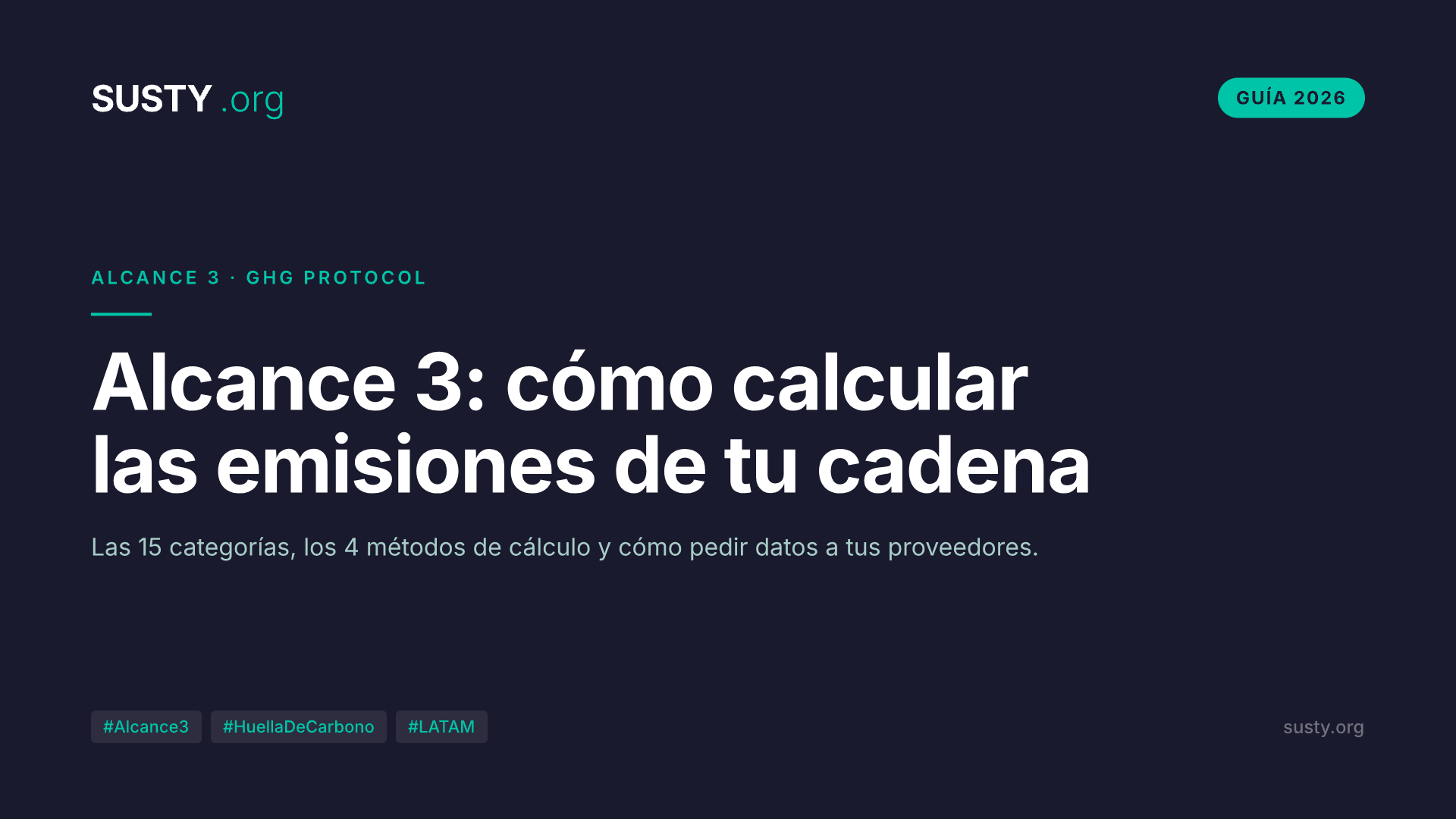 Alcance 3: cómo calcular las emisiones de tu cadena de valor, paso a paso (guía LATAM 2026)